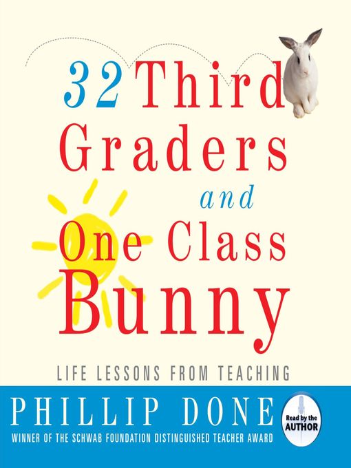 Title details for 32 Third Graders and One Class Bunny by Phillip Done - Available